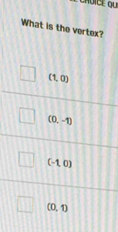 What is the vertex?
(1,0)
(0,-1)
(-1,0)
(0,1)