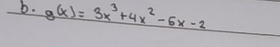 g(x)=3x^3+4x^2-5x-2