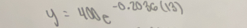 y=400e^(-0.2036(13))