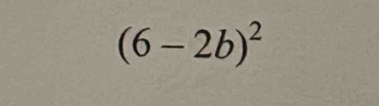 (6-2b)^2