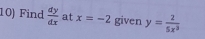 Find  dy/dx  at x=-2 given y= 2/5x^3 