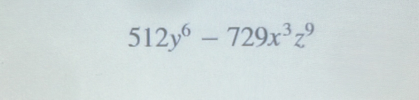 512y^6-729x^3z^9