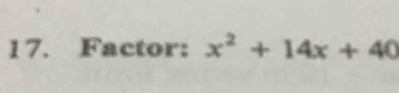 Factor: x^2+14x+40