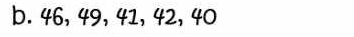 46, 49, 41, 42, 40