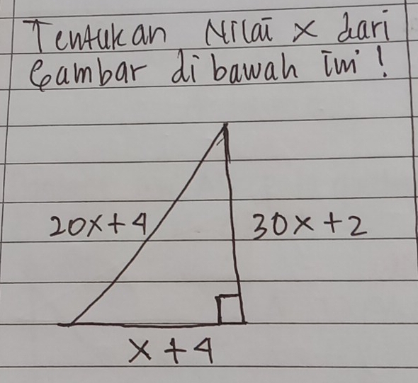 Tewtukan Nilai x dari
leambar dibawah im!