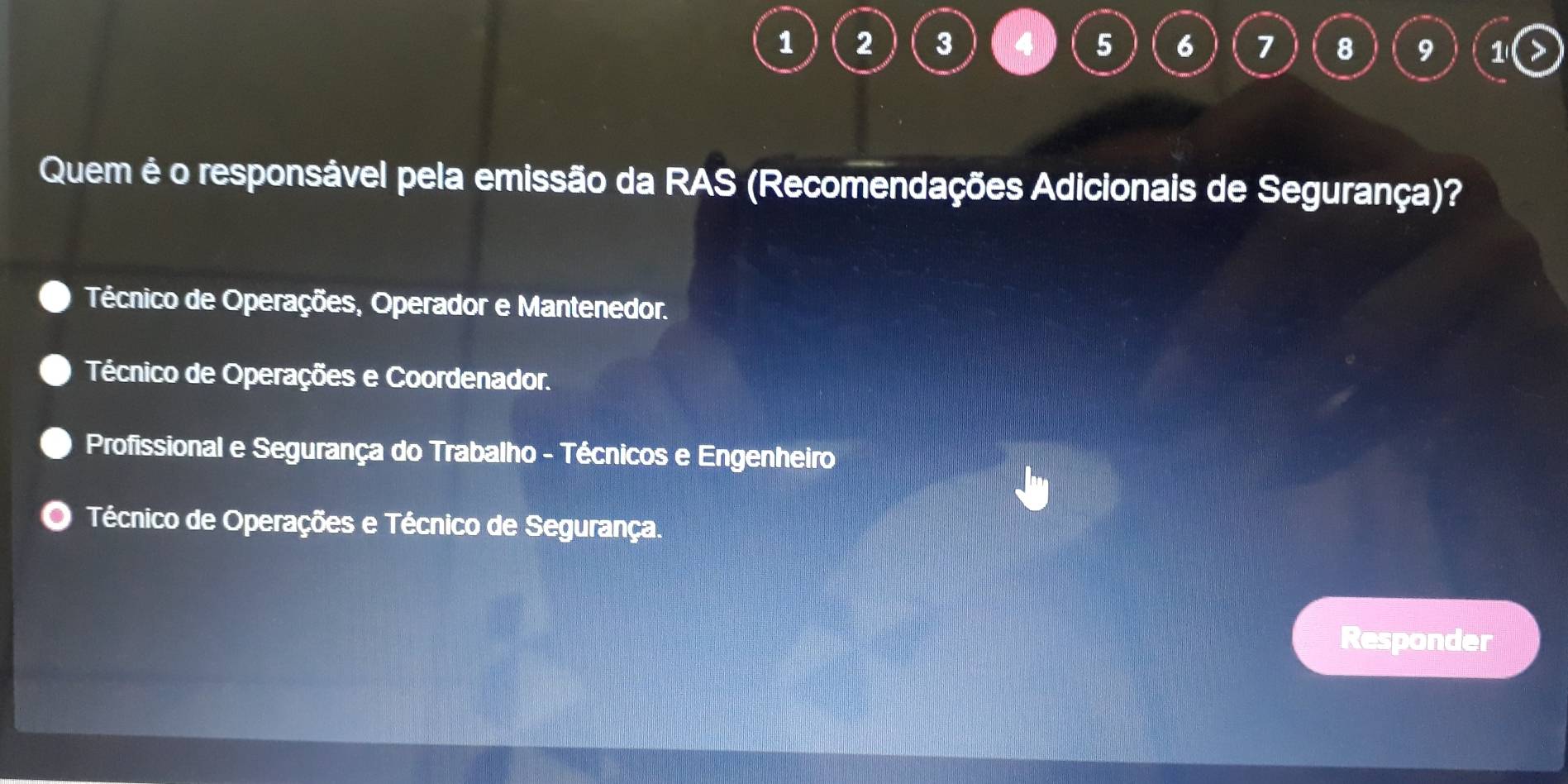 1 2 3 4 5 6 7 8 9 1 >
Quem é o responsável pela emissão da RAS (Recomendações Adicionais de Segurança)?
Técnico de Operações, Operador e Mantenedor.
Técnico de Operações e Coordenador.
Profissional e Segurança do Trabalho - Técnicos e Engenheiro
Técnico de Operações e Técnico de Segurança.
Responder