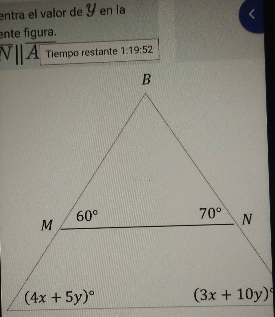 entra el valor de Ý en la
ente figura.
overline Nparallel overline A Tiempo restante 1:19:52