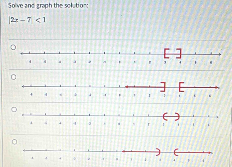 Solve and graph the solution:
|2x-7|<1</tex>