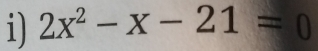 2x^2-x-21=0