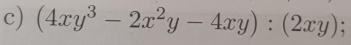 (4xy^3-2x^2y-4xy):(2xy) :