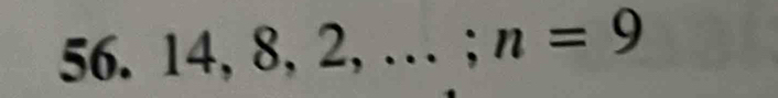 14, 8, 2,...; n=9