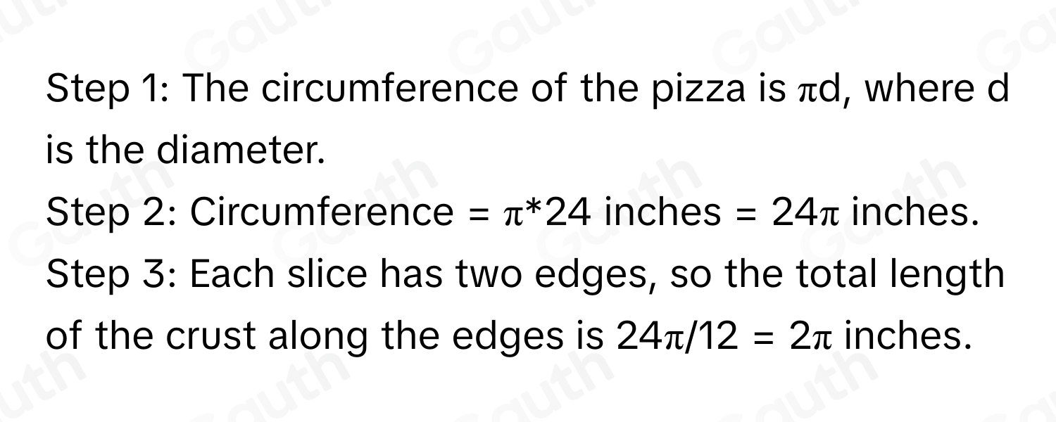 Solved: If a pizza with a 24-inch diameter is cut into 12 equal pieces ...