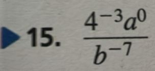  (4^(-3)a^0)/b^(-7) 