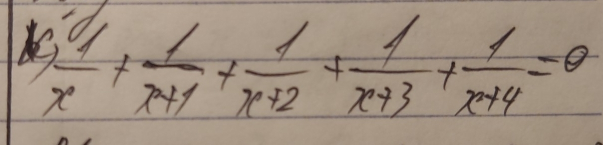  1/x + 1/x+1 + 1/x+2 + 1/x+3 + 1/x+4 =0