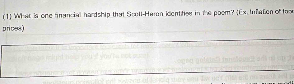 (1) What is one financial hardship that Scott-Heron identifies in the poem? (Ex. Inflation of foo 
prices)