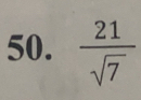  21/sqrt(7) 