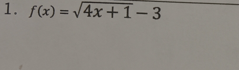 f(x)=sqrt(4x+1)-3