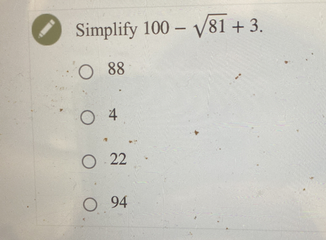 Simplify 100-sqrt(81)+3.
88
4
22
94