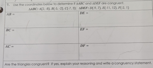 termine if △ ABC and △ DEF are congruent.
Are t,