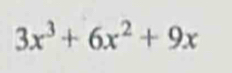 3x^3+6x^2+9x