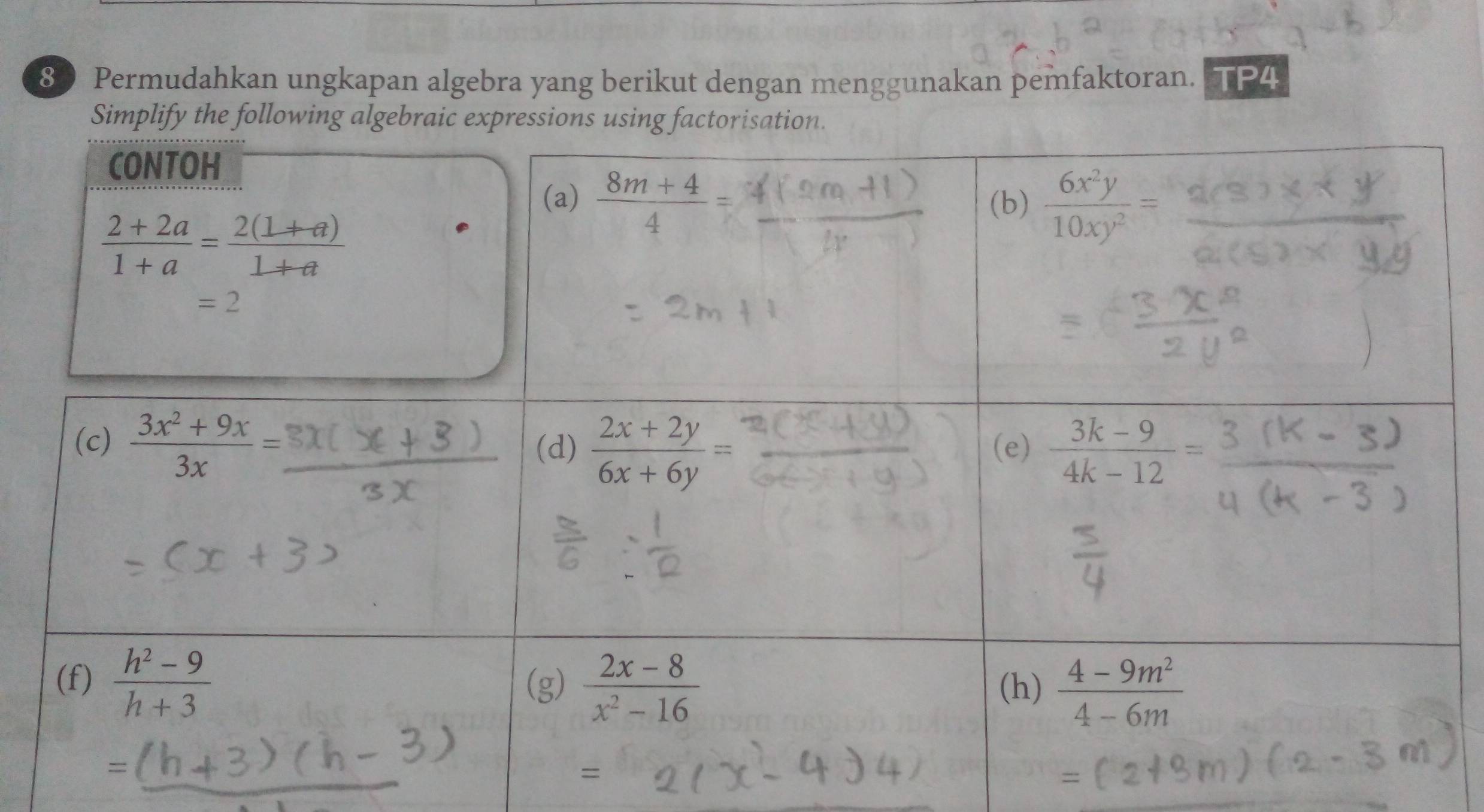 Permudahkan ungkapan algebra yang berikut dengan menggunakan pemfaktoran. TP4
implify the foll