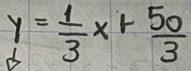 y= 1/3 x+ 50/3 