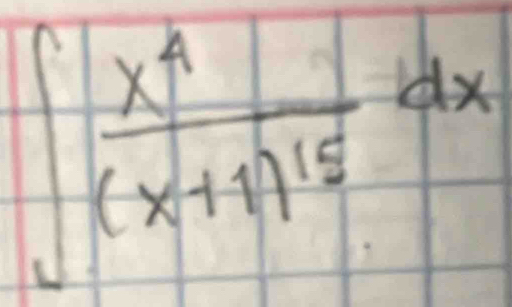 ∈t frac x^4(x+1)^15dx