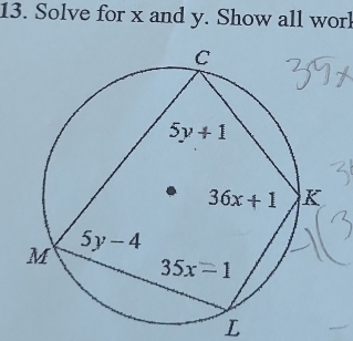 Solve for x and y. Show all worl
L