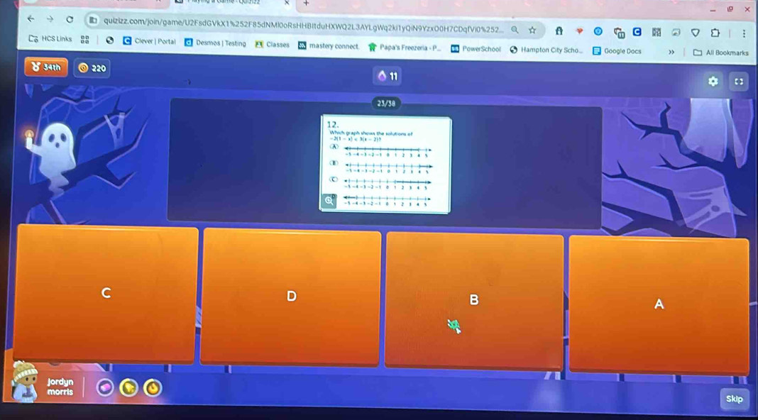 HCS Links Clever | Portal Desmos | Testing Classes mastery connect. Papa's Freezeria - P. PowerSchool Hampton City Scho. Google Docs 3 All Bookmarks
४ 34th 220
11
23/38
12.
Which graph shows the solutions of
-2(1-x)<3(x-2)? 
④
-1−4 −3−2 -1
B
A
Jordyn
morris Skip