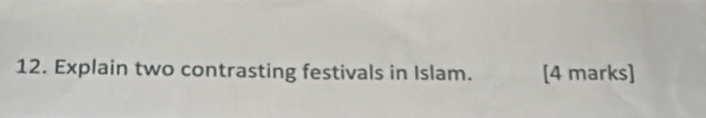 Explain two contrasting festivals in Islam. [4 marks]