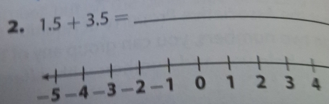 1.5+3.5= _
-5 4