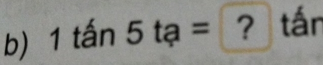 1tan 5ta=?tar