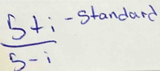  (5+)/5-i 
-Standard