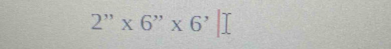 2''* 6''* 6'|