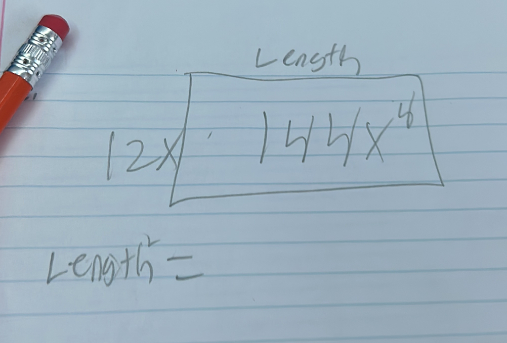 Lencth
12x|144x^4
Length^2=