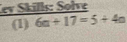 lev Skills: Sølve 
(1) 6n+17=5+4n