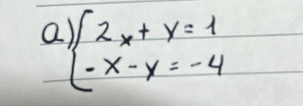 beginarrayl 2x+y=1 -x-y=-4endarray.