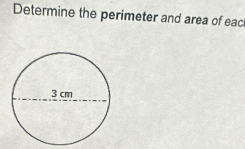 Determine the perimeter and area of eac