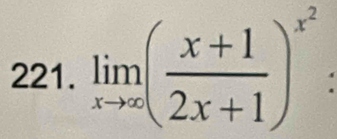 limlimits _xto ∈fty ( (x+1)/2x+1 )^x^2 :