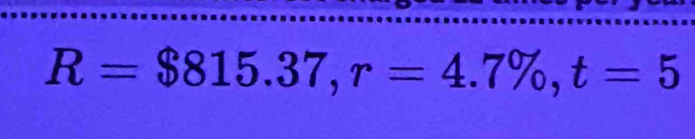 R=$815.37, r=4.7% , t=5