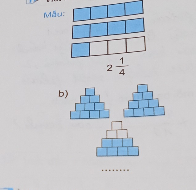 Mẫu:
2 1/4 
b) 
_