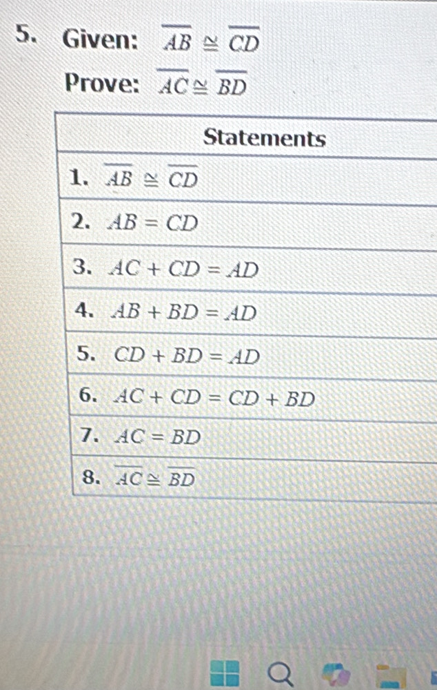 Given: overline AB≌ overline CD
Prove: overline AC≌ overline BD