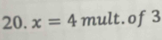 x=4mult.of