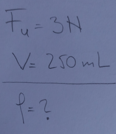 F_4=3N
frac V=250mLp_1=?