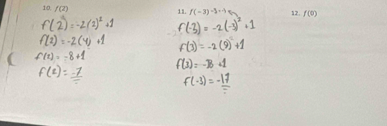 10, f(2)
11. f(-3)^-3 12. f(0)