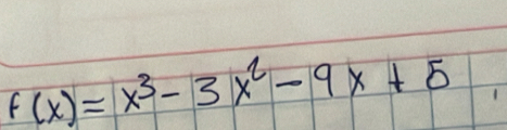 f(x)=x^3-3x^2-9x+5