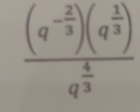 frac (q^(-frac 2)3)(q^(frac 1)3)q^(frac 4)3