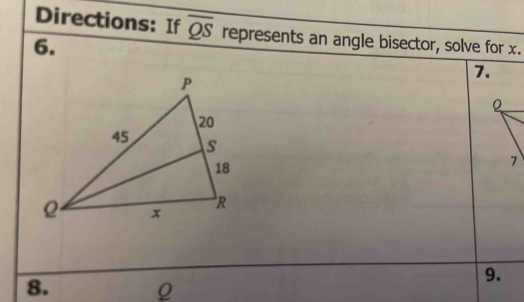 Directions: If overline QS represents an angle bisector, solve for x. 
6. 
7. 
7 
8. 
9.
Q