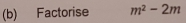 Factorise m^2-2m