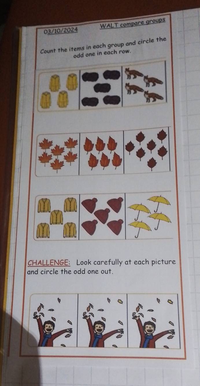 03/10/2024 WALT compare groups 
Count the items in each group and circle the 
odd one in each row. 
CHALLENGE: Look carefully at each picture 
and circle the odd one out.